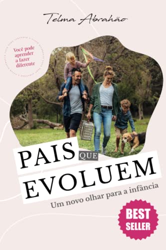 Pais que Evoluem: Um novo olhar para a infância von CBL - Câmara Brasileira do Livro