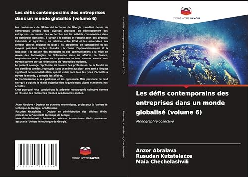 Les défis contemporains des entreprises dans un monde globalisé (volume 6): Monographie collective von Editions Notre Savoir