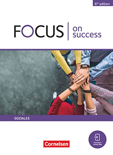 Focus on Success - 6th edition - Soziales - B1/B2: Schulbuch - Mit Audios und Videos Focus on Success - 6th edition - Soziales - B1/B2: Schulbuch - Mit Audios und Videos