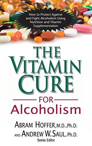 Vitamin Cure for Alcoholism: Orthomolecular Treatment of Addictions von Basic Health Publications