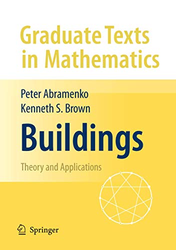 Buildings: Theory and Applications (Graduate Texts in Mathematics, Band 248)