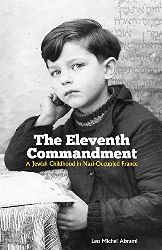 The Eleventh Commandment: A Jewish Childhood in Nazi-Occupied France von Albion-Andalus Books