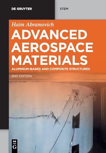 Advanced Aerospace Materials: Aluminum-Based and Composite Structures (De Gruyter STEM) von De Gruyter