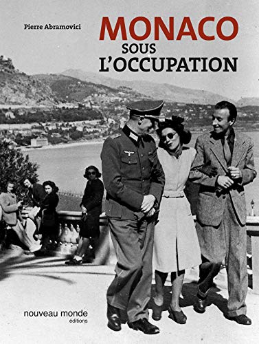 Monaco sous l'occupation von NOUVEAU MONDE
