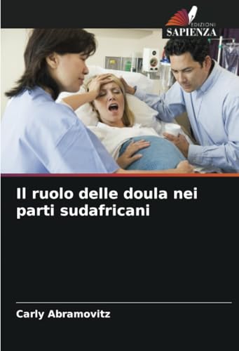 Il ruolo delle doula nei parti sudafricani von Edizioni Sapienza
