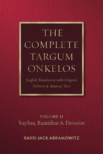 The Complete Targum Onkelos: English Translation with Original Hebrew and Aramaic Text - Volume II