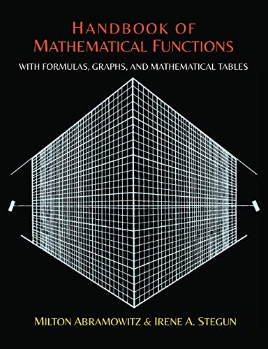 Handbook of Mathematical Functions with Formulas, Graphs, and Mathematical Tables
