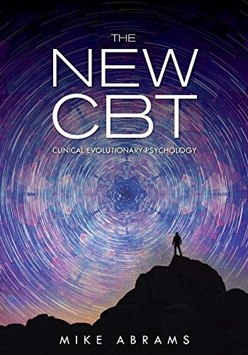 The New CBT: Clinical Evolutionary Psychology