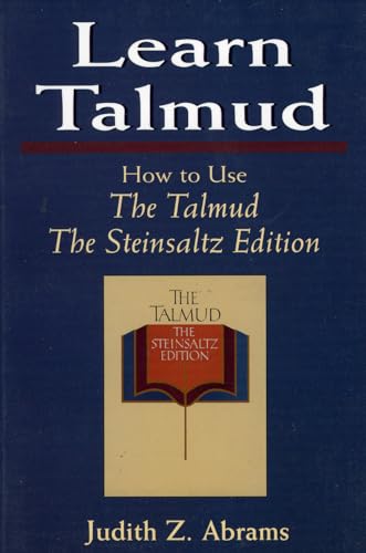 Learn Talmud: How to Use The Talmud The Steinsaltz Edition Learn Talmud: How to Use The Talmud The Steinsaltz Edition von Jason Aronson