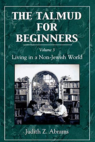 The Talmud for Beginners: Living in a Non-Jewish World (Volume 3) von Jason Aronson