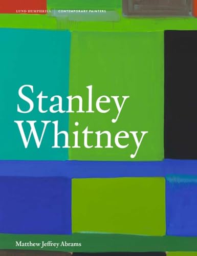 Stanley Whitney (Contemporary Painters) von Lund Humphries Publishers Ltd