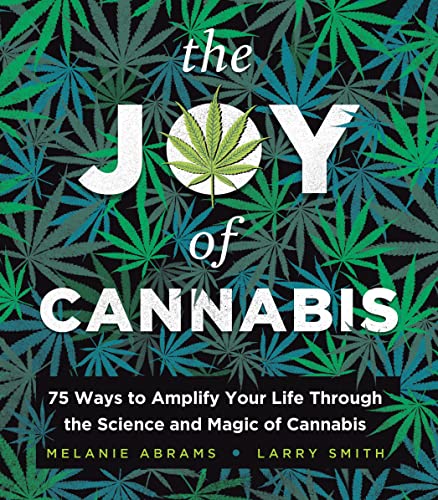 The Joy of Cannabis: 75 Ways to Amplify Your Life Through the Science and Magic of Cannabis (Coffee Table Book, Adult Activity Book, or Self-Care Gift for a Happy High) von Sourcebooks