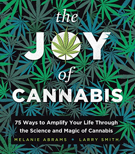 The Joy of Cannabis: 75 Ways to Amplify Your Life Through the Science and Magic of Cannabis von Sourcebooks Explore