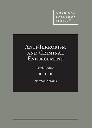 Anti-Terrorism and Criminal Enforcement (American Casebook Series) von West Academic Press