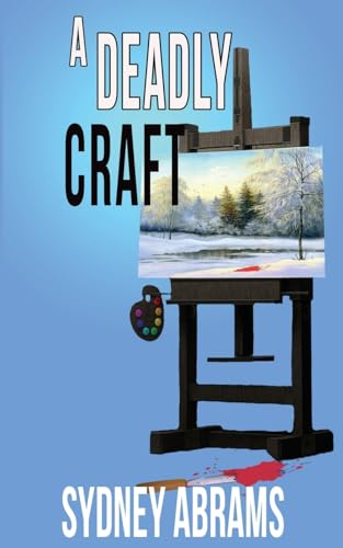 A Deadly Craft (An Arts and Crafts Mystery, Band 2) von Wild Rose Press
