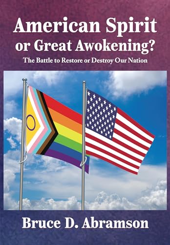 American Spirit or Great Awokening?: The Battle to Restore or Destroy Our Nation von Academica Press