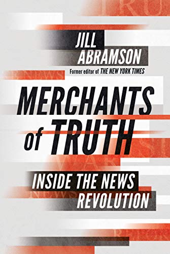 Merchants of Truth: Inside the News Revolution von Bodley Head