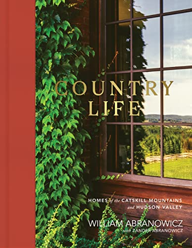 Country Life: Homes of the Catskill Mountains and Hudson Valley von Vendome Press