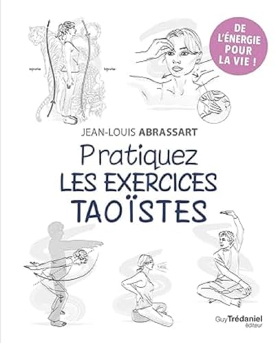 Pratiquez les exercices taoïstes von TREDANIEL