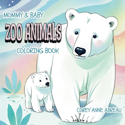 Mommy & Baby Zoo Animals: A Fun Coloring Book for Kids to Explore, Create and Color Their Own Masterpieces von Independently published