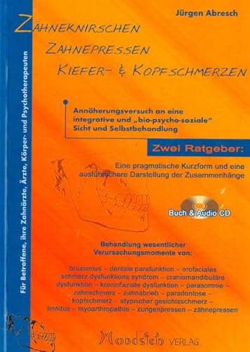 Zähneknirschen, Zähnepressen, Kieferschmerzen, Kopfschmerzen: Ratgeber für Betroffene, Ärzte und Therapeuten von Hypnos