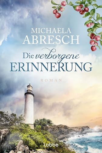 Die verborgene Erinnerung: Zwei Töchter und ihre Mütter – und zwei Inselsommer in Schweden, die alles verändern. Roman von Lübbe