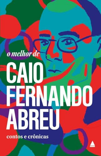 O melhor de Caio Fernando Abreu