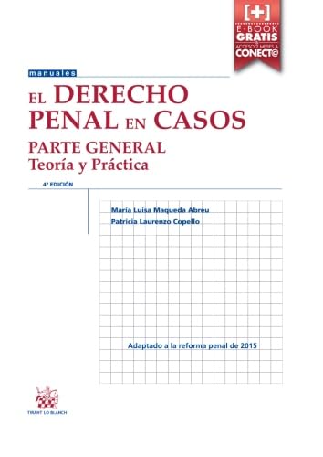 El Derecho Penal en Casos Parte General Teoría y Práctica 4ª Edición 2016. (Manuales de Derecho Penal) von Editorial tirant lo blanch