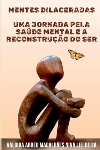 Mentes Dilaceradas: Uma Jornada Pela Sa de Mental E A Recon von Clube de Autores