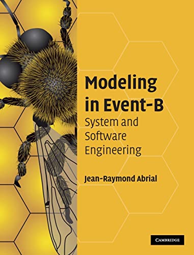 Modeling in Event-B: System and Software Engineering von Cambridge University Press