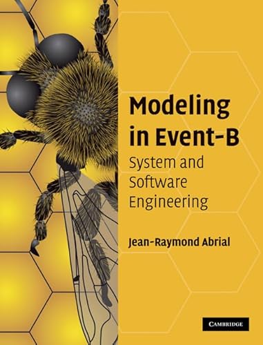 Modeling in Event-B: System and Software Engineering von Cambridge University Press