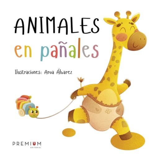 Animales en pañales (Álbum Ilustrado, Band 19) von Premium Editorial