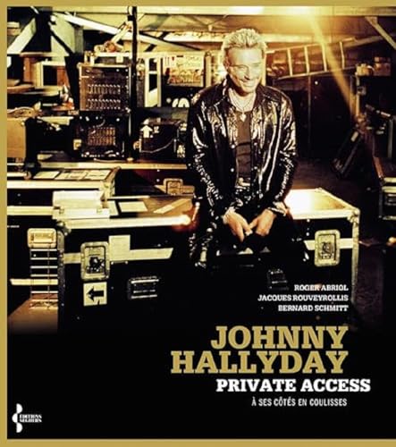 Johnny Hallyday private access - à ses côtés en coulisses von SEGHERS