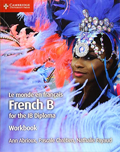 Le monde en francais French B for the IB Diploma von Cambridge University Press