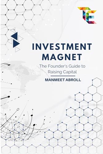 INVESTMENT MAGNET: The Founder's Guide to Raising Capital INVESTMENT MAGNET: The Founder's Guide to Raising Capital von Independent Publisher