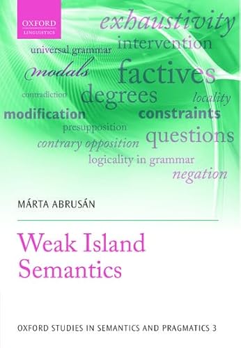 Weak Island Semantics (Oxford Studies in Semantics and Pragmatics) von Oxford University Press (UK)