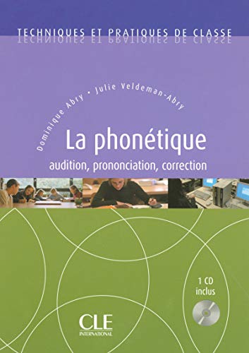 La Phonétique + CD Audio: La phonetique - book & CD La Phonétique + CD Audio: La phonetique - book & CD von CLE INTERNAT