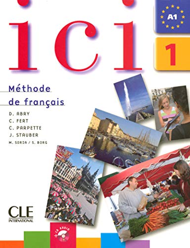 ICI 1 Livre de L'Etudiant + CD Audio: Livre de l'etudiant + CD-audio 1
