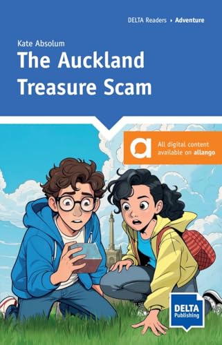 The Auckland Treasure Scam: Reader with audios and digital extras (DELTA Reader: Adventure) von Delta Publishing by Klett