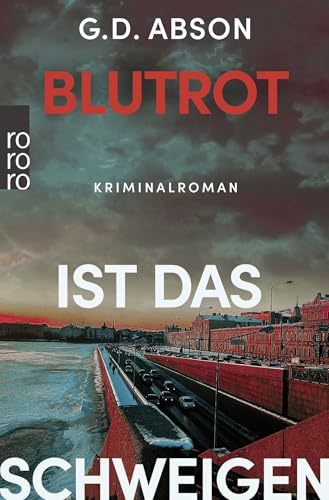 Blutrot ist das Schweigen: Sankt-Petersburg-Krimi von Rowohlt