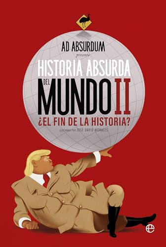Historia Absurda del Mundo II: ¿El fin de la historia? von LA ESFERA DE LOS LIBROS, S.L.