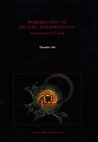 Introduction to Picture Interpretation: According to C.G. Jung von Living Human Heritage Pub
