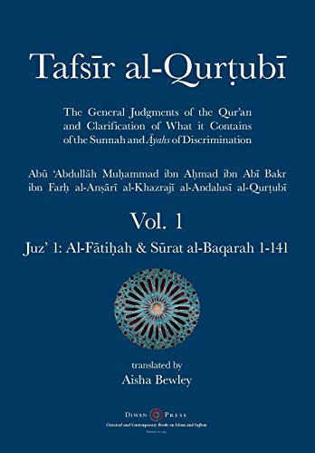 Tafsir al-Qurtubi - Vol. 1: Juz' 1: Al-F¿ti¿ah & S¿rat al-Baqarah 1-141 von Diwan Press