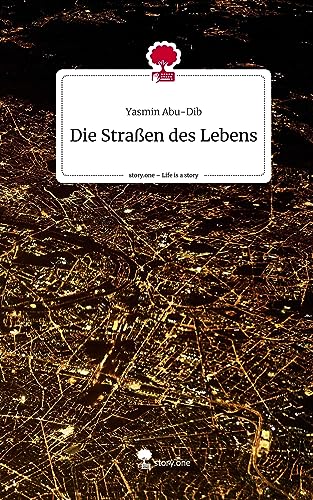 Die Straßen des Lebens. Life is a Story - story.one von story.one publishing