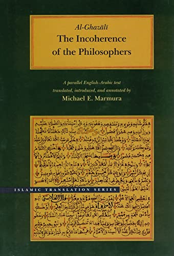 The Incoherence of the Philosophers (Brigham Young University - Islamic Translation Series)