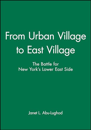 From Urban Village to East Village: The Battle for New York's Lower East Side (Modern Educational Thought)