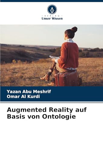 Augmented Reality auf Basis von Ontologie: DE von Verlag Unser Wissen