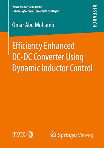 Efficiency Enhanced DC-DC Converter Using Dynamic Inductor Control (Wissenschaftliche Reihe Fahrzeugtechnik Universität Stuttgart)