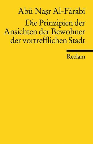 Die Prinzipien der Ansichten der Bewohner der vortrefflichen Stadt (Reclams Universal-Bibliothek) von Reclam Philipp Jun.