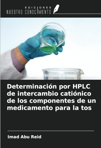 Determinación por HPLC de intercambio catiónico de los componentes de un medicamento para la tos
